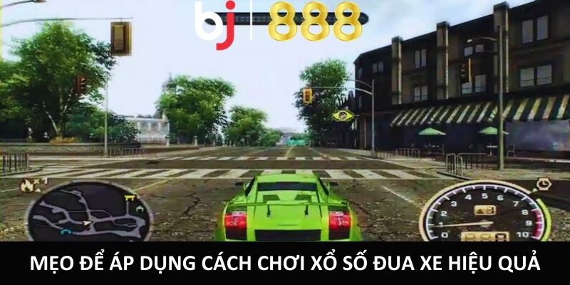 Mẹo để áp dụng cách chơi xổ số đua xe hiệu quả