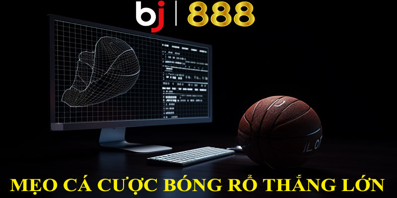 Mẹo cá cược bóng rổ thắng lớn