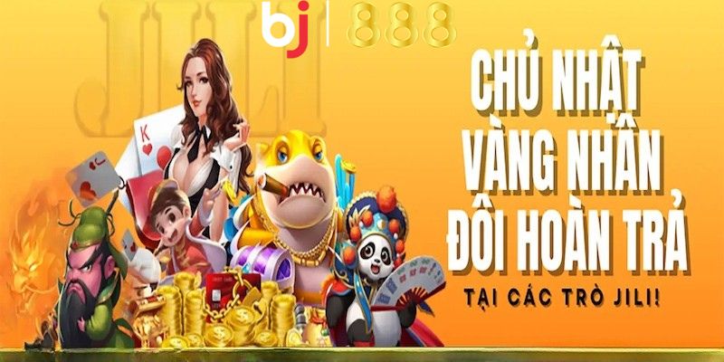 4 lưu ý để nhận được khuyến mãi Chủ Nhật Vàng – Nhân Đôi Hoàn Trả Tại Các Trò Jili