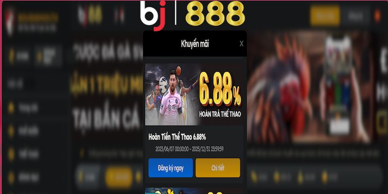 Nội dung khuyến mãi Hoàn trả tại sảnh thể thao 6.88%